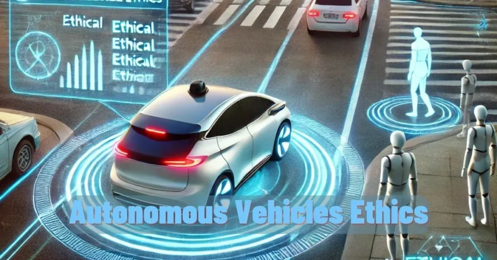 Autonomous Vehicles Ethics: Navigating the Moral Dilemmas of Self-Driving Cars