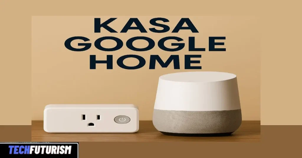 Kasa Google Home