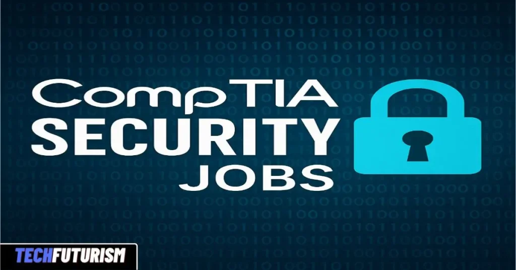 CompTIA Security Jobs