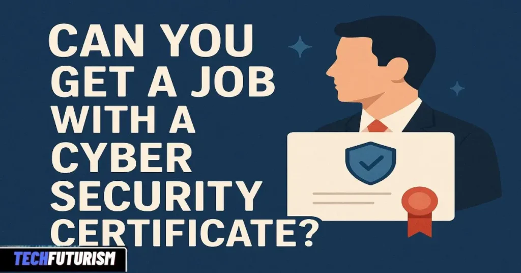 Can You Get a Job With a Cyber Security Certificate