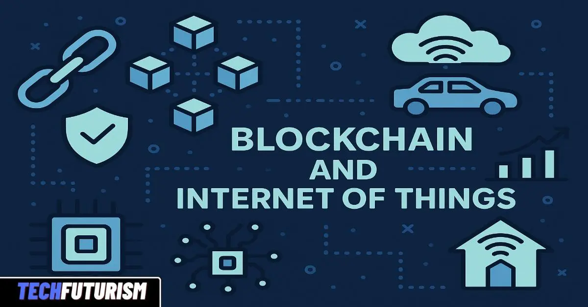 Blockchain and Internet of Things: This Powerful Transform