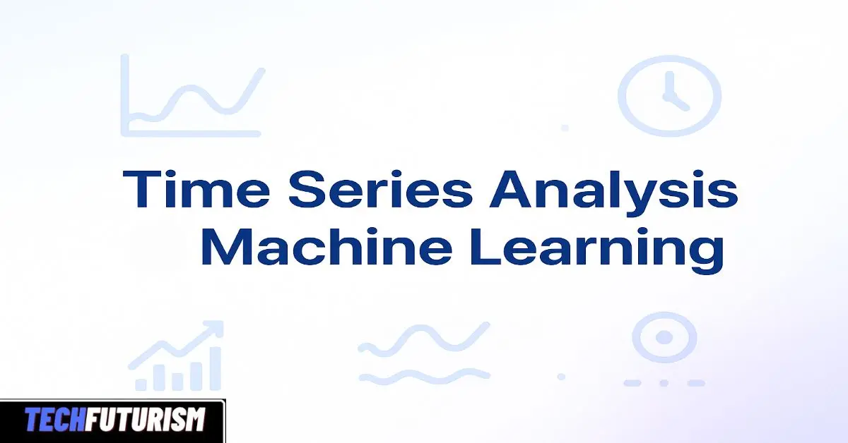 Time Series Analysis Machine Learning: Impressive Results
