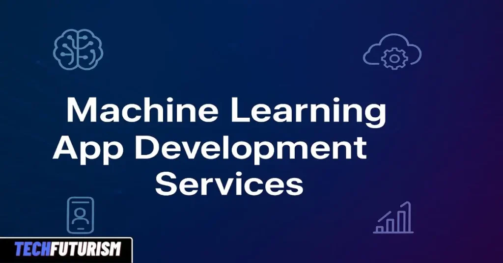 Ultimate Machine Learning App Development Services for Outstanding Results