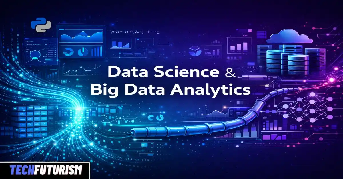 Data Science and Big Data Analytics: Complete Guide
