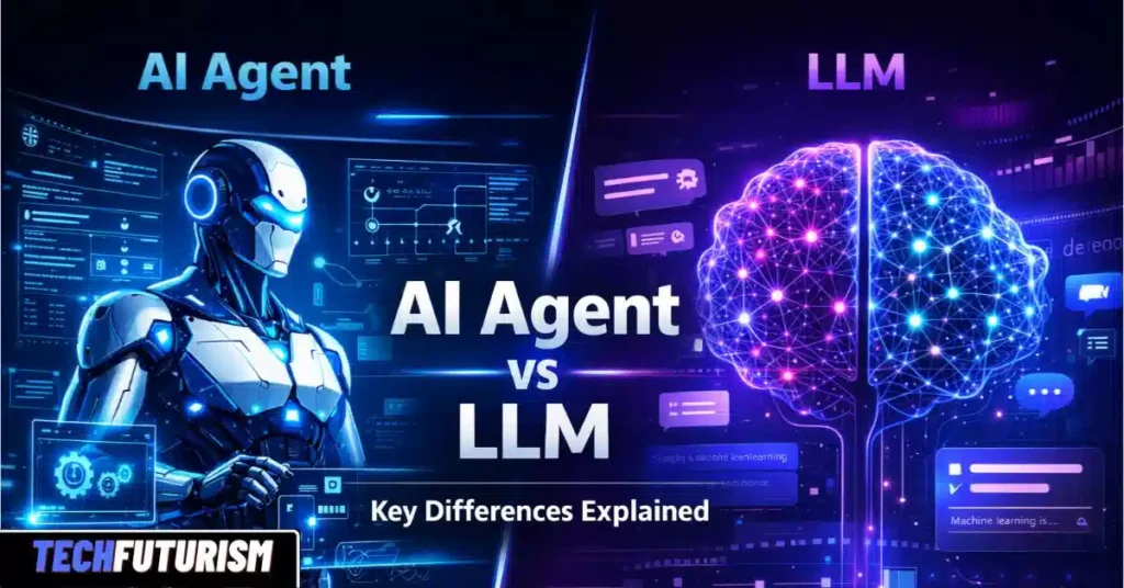 AI Agent vs LLM: What's the Real Difference and Which One Do You Need?