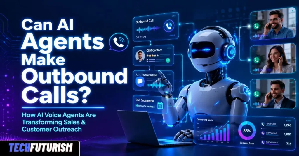Can AI Agents Make Outbound Calls? Here's What Every Business Should Know